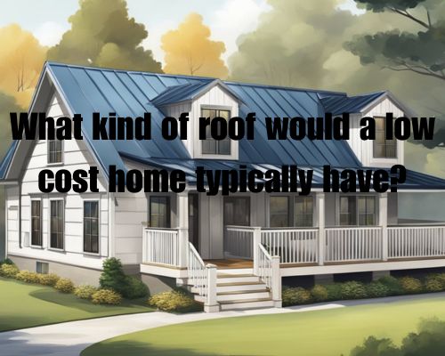 A simple, sloped metal roof sits atop a small, modest home, with no frills or elaborate design